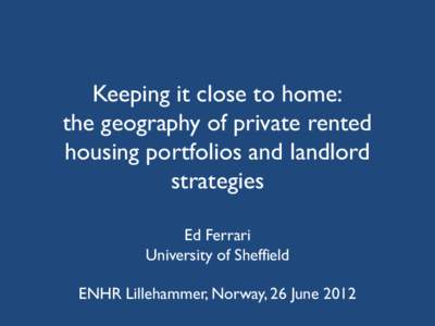 Keeping it close to home: the geography of private rented housing portfolios and landlord strategies