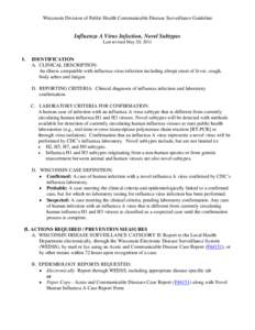 Wisconsin Division of Public Health Communicable Disease Surveillance Guideline  Influenza A Virus Infection, Novel Subtypes Last revised May 20, 2011  I.