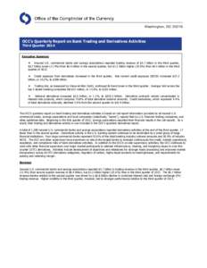 OCC’s Quarterly Report on Bank Trading and Derivatives Activities Third Quarter 2014 Executive Summary  Insured U.S. commercial banks and savings associations reported trading revenue of $5.7 billion in the third qu