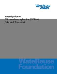 Investigation of N-itrosodimethylamine (NDMA) Fate and Transport WateReuse Foundation