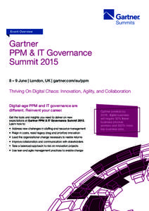 Event Overview  Gartner PPM & IT Governance Summit[removed] – 9 June | London, UK | gartner.com/eu/ppm