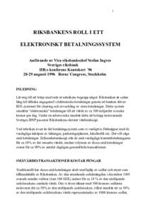 1  RIKSBANKENS ROLL I ETT ELEKTRONISKT BETALNINGSSYSTEM Anförande av Vice riksbankschef Stefan Ingves Sveriges riksbank