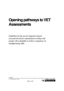 Opening pathways to VET Assessments Guidelines for the use of competency based assessment tools for organisations working with people with a disability to achieve competency in manufacturing skills.