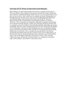 Erica Steele, HCCW Director of Latino Empowerment Biography: HCCW Director of Latino Empowerment, Erica Steele is a graduate of University of Wisconsin-Madison. Erica graduated with degrees in International Studies, Span