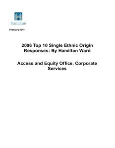 February[removed]Top 10 Single Ethnic Origin Responses: By Hamilton Ward Access and Equity Office, Corporate Services