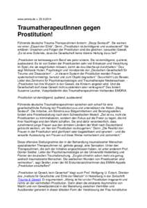 www.emma.de vTraumatherapeutInnen gegen Prostitution! Führende deutsche Trauma-TherapeutInnen fordern: „Stopp Sexkauf!“. Sie warnen vor einer „Eiszeit der Ethik“. Denn: „Prostitution ist demütige