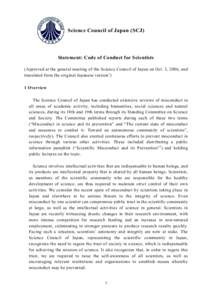 Science Council of Japan (SCJ)  Statement: Code of Conduct for Scientists (Approved at the general meeting of the Science Council of Japan on Oct. 3, 2006, and translated from the original Japanese versionOverview