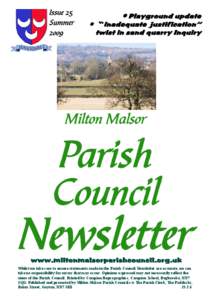 Whilst we take care to ensure statements made in the Parish Council Newsletter are accurate, we can take no responsibility for errors that may occur. Opinions expressed may not necessarily reflect the views of the Parish