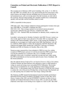 Committee on Printed and Electronic Publications (CPEP) Report to Council The committee met in Brisbane in 2001 and in Cambridge, UK, on July 11-12, 2002. In line with CPEP’s new priorities, the two-day annual meeting 