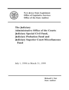 New Jersey State Legislature Office of Legislative Services Office of the State Auditor The Judiciary Administrative Office of the Courts