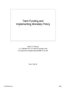 Term Funding and Implementing Monetary Policy Julian D. A. Wiseman +[removed]US); +[removed]when in UK) www.jdawiseman.com/papers/finmkts[removed]cass.pdf