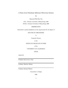 A Data Level Database Inference Detection System By Raymond Wai-Man Yip B.Sc. (Chinese University of Hong KongM.Phil. (Chinese University of Hong KongDISSERTATION