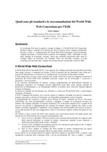 Quali sono gli standard e le raccomandazioni del World Wide Web Consortium per l’XML Oreste Signore Ufficio Italiano W3C presso il C.N.R. - Istituto CNUCE Area della Ricerca di Pisa San Cataldo - Via G. Moruzzi, 1 - 56