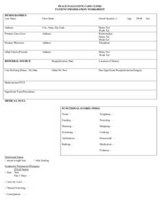 PEACE PALLIATIVE CARE CLINIC PATIENT INFORMATION WORKSHEET DEMOGRAPHICS Last Name  First Name