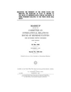 REQUESTING THE PRESIDENT OF THE UNITED STATES AND DIRECTING THE SECRETARY OF STATE TO PROVIDE TO THE HOUSE OF REPRESENTATIVES CERTAIN DOCUMENTS IN THEIR POSSESSION RELATING TO THE WHITE HOUSE IRAQ GROUP