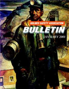 CONTENTS: Holmes Safety Association Bulletin Mining Deaths Drop Overall in 2000, MSHA Says.................................................................................................................................