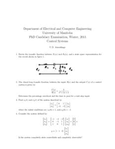 Department of Electrical and Computer Engineering University of Manitoba PhD Candidacy Examination, Winter, 2013 Control Systems U.D. Annakkage 1. Derive the transfer function between Er (s) and E0 (s), and a state space