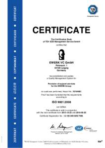 CERTIFICATE The Certification Body of TÜV SÜD Management Service GmbH certifies that  EWERK VC GmbH