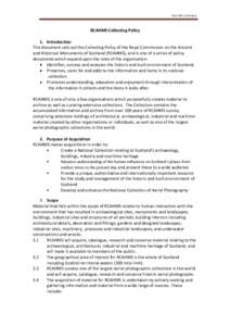 Nov 2011 revision  RCAHMS Collecting Policy 1. Introduction This document sets out the Collecting Policy of the Royal Commission on the Ancient and Historical Monuments of Scotland (RCAHMS), and is one of a series of pol