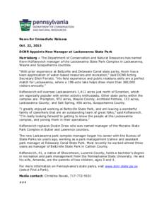 News for Immediate Release Oct. 22, 2013 DCNR Appoints New Manager at Lackawanna State Park Harrisburg – The Department of Conservation and Natural Resources has named Kevin Koflanovich manager of the Lackawanna State 