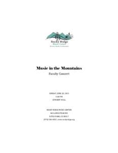 Music in the Mountains Faculty	Concert SUNDAY,	JUNE	28,	2015	 3:00	PM	 CONCERT	HALL