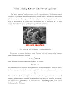 Power Counting, Relevant and Irrelevant Operators  This ”power counting” analysis, arising from the renormalization of the Gaussian model,