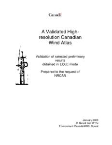 A Validated Highresolution Canadian Wind Atlas Validation of selected preliminary results obtained in EOLE mode Prepared to the request of