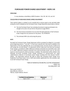 PURCHASED POWER CHARGE ADJUSTMENT – MDPU 143 APPLICABLE To rate schedules as identified as MDPU Numbers: 138, 139, 140, 141, and 142 CALCULATION OF PURCHASED POWER CHARGE ADJUSTMENT There shall be added or credited to 