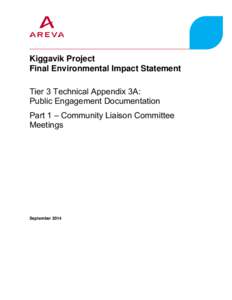 Kiggavik Project Final Environmental Impact Statement Tier 3 Technical Appendix 3A: Public Engagement Documentation Part 1 – Community Liaison Committee Meetings