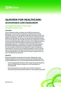 Accountable care organization / Managed care / Healthcare reform in the United States / QlikTech / Healthcare / Medicare / Health / Healthcare in the United States / Medicine