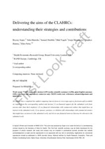 Delivering the aims of the CLAHRCs: understanding their strategies and contributions Bryony Soper,1* Saba Hinrichs,2 Samuel Drabble,2 Ohid Yaqub,2 Sonja Marjanovic,2 Stephen Hanney,1 Ellen Nolte,2 $  1