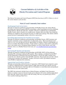 Current Initiatives & Activities of the Obesity Prevention and Control Program The Obesity Prevention and Control Program (OPCP) has been busy in SFY12. Below is a list of the current initiatives and activities.