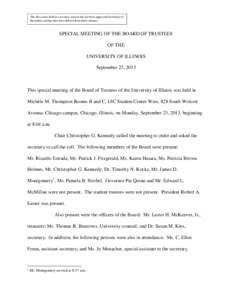 The discussion held in executive session has not been approved for release to the public and has thus been deleted from these minutes. SPECIAL MEETING OF THE BOARD OF TRUSTEES OF THE UNIVERSITY OF ILLINOIS