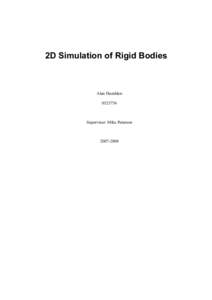 2D Simulation of Rigid Bodies  Alan HazeldenSupervisor: Mike Paterson