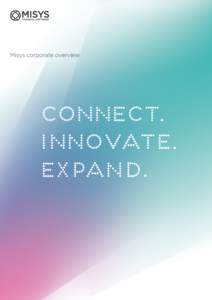 Misys corporate overview  Transforming the global financial services industry by making financial institutions more resilient,