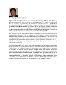 Short Biography Eugenia J. Olguín Eugenia J. Olguín is a Full Professor of Environmental Biotechnology at the Institute of Ecology (Member of the National Council of Science and Technology, CONACYT), México. She recei