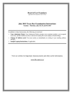 Board of Law Examiners Appointed by the Supreme Court of Texas July 2015 Texas Bar Examination Instructions Tuesday - Thursday, July 28, 29, and 30, 2015