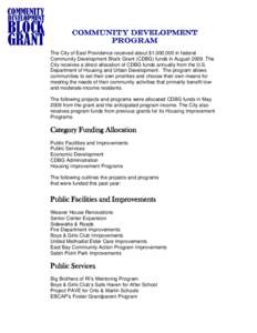 Community Development Program The City of East Providence received about $1,000,000 in federal Community Development Block Grant (CDBG) funds in August[removed]The City receives a direct allocation of CDBG funds annually f