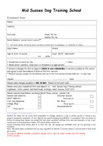 Mid Sussex Dog Training School Enrolment form Name Address  Postcode