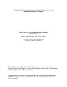 A Longitudinal/Cross-Sectional Study of the Impact of Mathematics in Context on Student Mathematical Performance Teacher Interview: Teaching and Learning Mathematics (Working Paper #4) Mary C. Shafer, Jon Davis, and Lesl