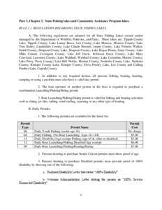 Part 3, Chapter 2. State Fishing lakes and Community Assistance Program lakes. RULE 2.1 REGULATIONS REGARDING STATE FISHING LAKES. A. The following regulations are adopted for all State Fishing Lakes owned and/or managed