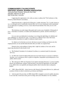 COMMISSIONER’S TALKING POINTS KENTUCKY SCHOOL BOARDS ASSOCIATION “Kentucky Public Schools: Taking the Next Step” Saturday, February 23, 2013 Galt House East, Louisville I appreciate the opportunity to be with you t