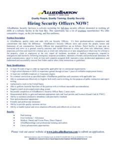 Quality People, Quality Training, Quality Security  Hiring Security Officers NOW! AlliedBarton Security Services is actively recruiting for full-time security officers interested in working all shifts at a refinery facil