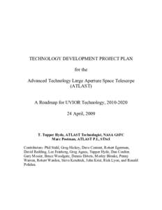 TECHNOLOGY DEVELOPMENT PROJECT PLAN for the Advanced Technology Large Aperture Space Telescope (ATLAST) A Roadmap for UVIOR Technology, [removed]April, 2009