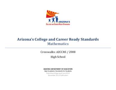 Arizona’s College and Career Ready Standards Mathematics Crosswalks: AZCCRS[removed]High School  ARIZONA DEPARTMENT OF EDUCATION