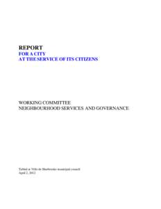 REPORT FOR A CITY AT THE SERVICE OF ITS CITIZENS WORKING COMMITTEE NEIGHBOURHOOD SERVICES AND GOVERNANCE