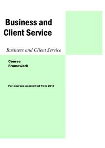Business and Client Service Business and Client Service Course Framework