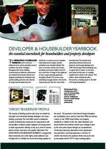 DEVELOPER & HOUSEBUILDER YEARBOOK the essential sourcebook for housebuilders and property developers he DEVELOPER & HOUSEBUILDER YEARBOOK is the must-have reference book used by specifiers, buyers, architects and senior 