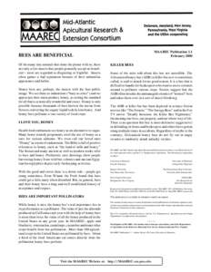 MAAREC Publication 1.1 February 2000 BEES ARE BENEFICIAL Of the many tiny animals that share the planet with us, there are only a few insects that people generally accept as beneficial – most are regarded as disgusting