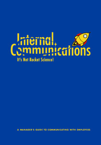A MANAGER’S GUIDE TO COMMUNICATING WITH EMPLOYEES  © Crown copyright, Province of Nova Scotia, 2010 ISBN: [removed]This publication was prepared by the Communications Planning Section of